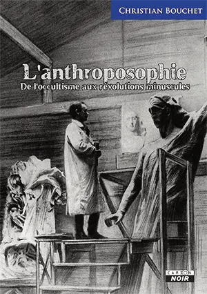 Anthroposophie : de l'occultisme aux révolutions minuscules