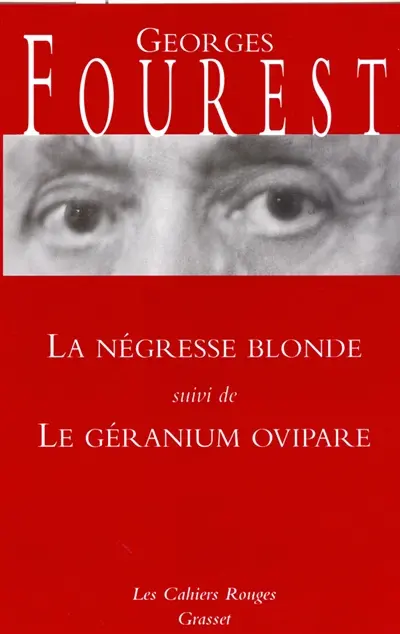 La négresse blonde. Le géranium ovipare