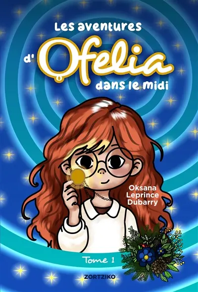 Les aventures d'Ofelia dans le Midi. Vol. 1