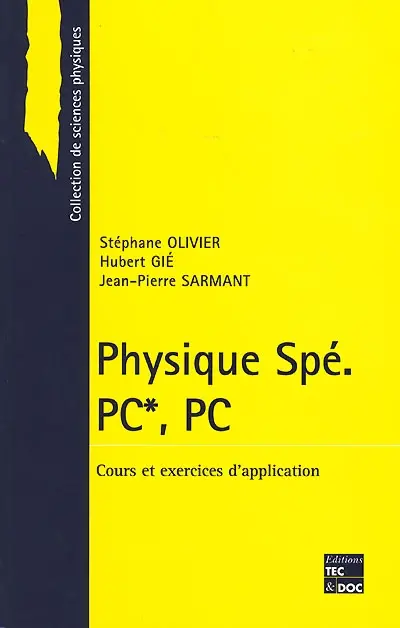Physique spé PC*, PC : classes préparatoires aux grandes écoles scientifiques et premier cycle universitaire
