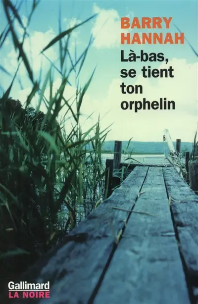 Là-bas, se tient ton orphelin