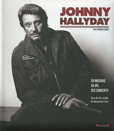Johnny Hallyday : sa musique, sa vie, ses concerts