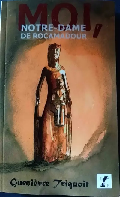 Moi, Notre-Dame de Rocamadour