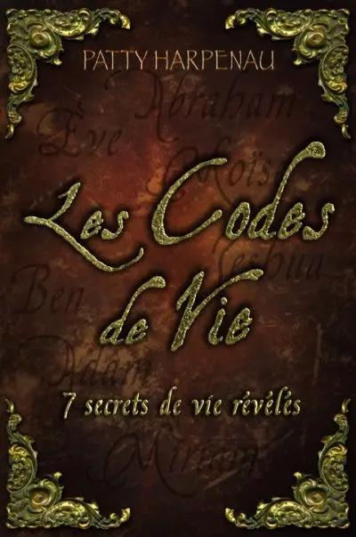 Les codes de vie : 7 secrets de vie révélés