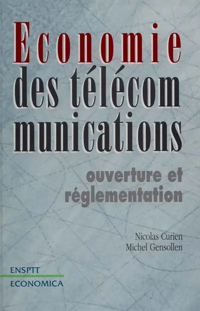 Economie des télécommunications : ouverture et réglementation