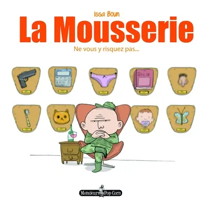 La Mousserie. Ne vous y risquez pas...