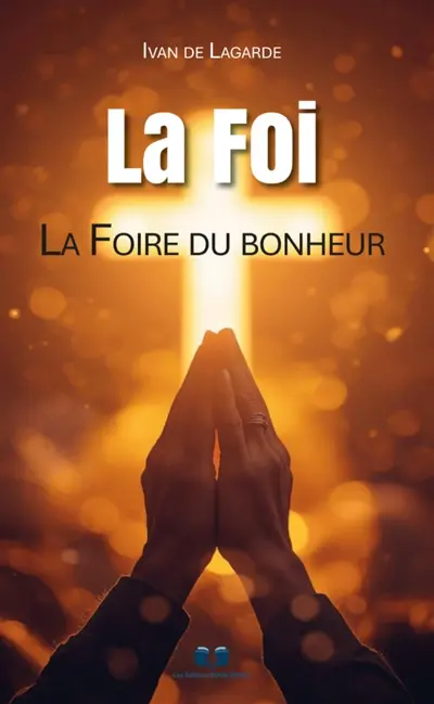 La Foi, la foire du bonheur