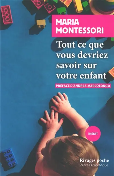 Tout ce que vous devriez savoir sur votre enfant