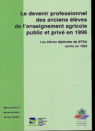 Cheminement scolaire et professionnel des élèves de l'enseignement agricole inscrits en BTSA en 1991-1992 : enquête 1996