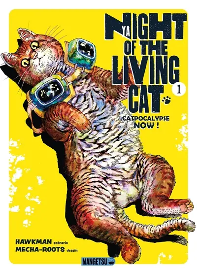 Nyaight of the living cat. Vol. 1. Catpocalypse now !