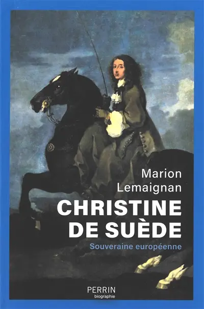 Christine de Suède : souveraine européenne