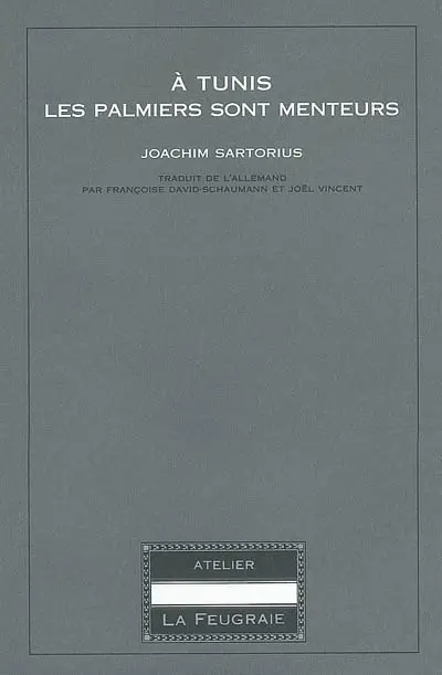 A Tunis les palmiers sont menteurs