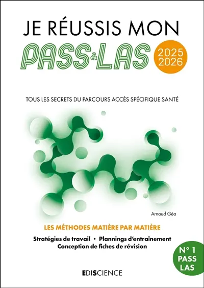 Je réussis mon Pass & LAS 2025-2026 : tous les secrets du Parcours accès spécifique santé : les méthodes matière par matière