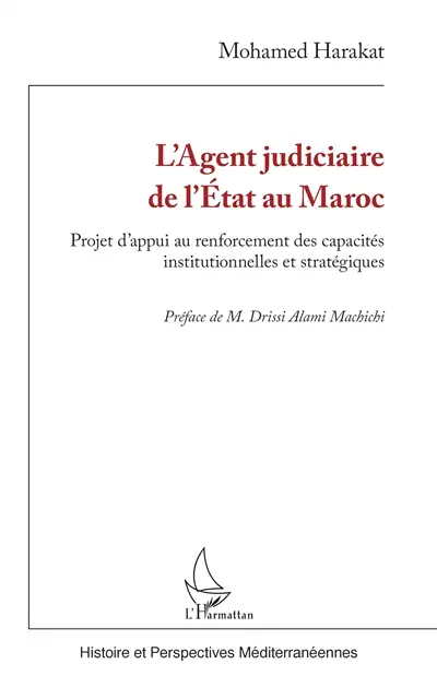L'agent judiciaire de l'Etat au Maroc : projet d'appui au renforcement des capacités institutionnelles et stratégiques