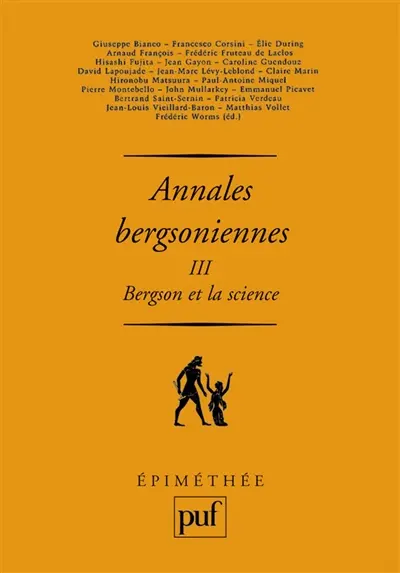 Annales bergsoniennes. Vol. 3. Bergson et la science : avec des inédits de Bergson, Canguilhem, Cassirer