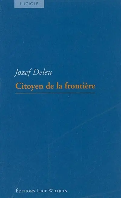 Citoyen de la frontière. La Normandie de mes rêves