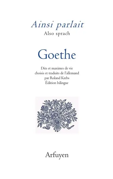 Ainsi parlait Goethe. Also sprach Goethe