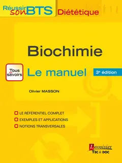 Biochimie : tous les savoirs, le manuel : bases biochimiques de la diététique