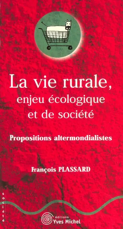 La vie rurale, enjeu écologique et de société : propositions altermondialistes
