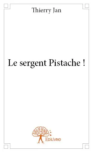 Le sergent pistache !