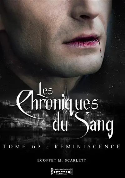 Les chroniques du sang. Vol. 2. Réminiscence