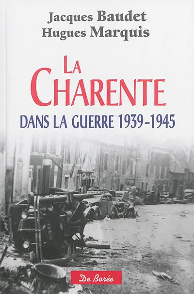 La Charente dans la guerre : 1939-1945
