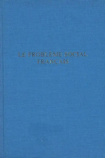 Le problème social français : cours commun général, promotion Albert Thomas de 1954