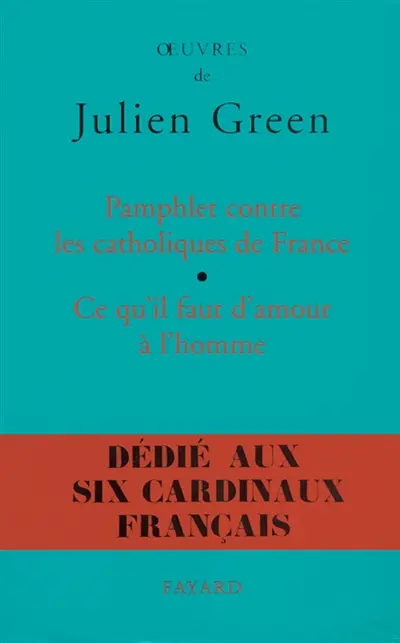 Pamphlet contre les catholiques de France. Ce qu'il faut d'amour à l'homme
