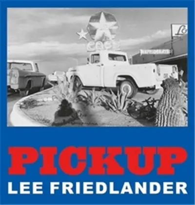Lee Friedlander Pickup