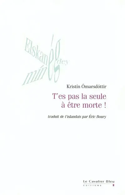 T'es pas la seule à être morte !