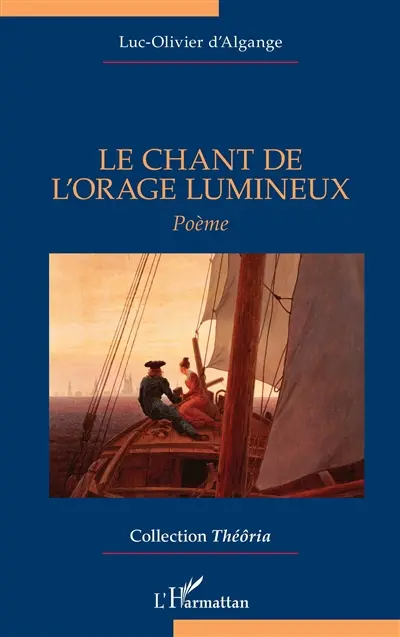 Le chant de l'orage lumineux : poème
