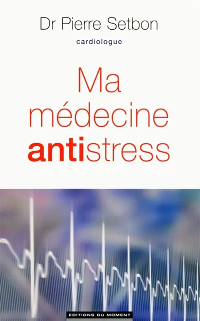 Ma médecine antistress