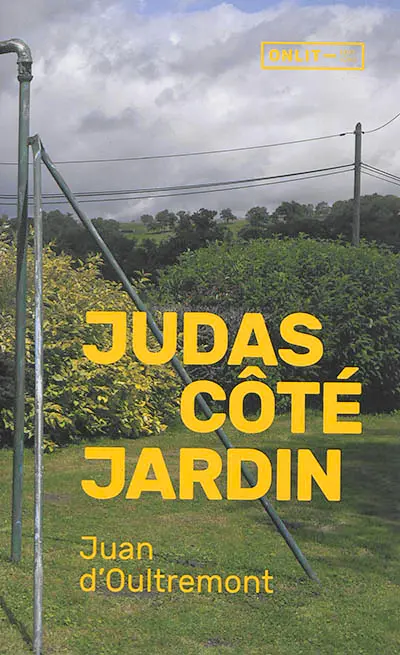 Judas côté jardin