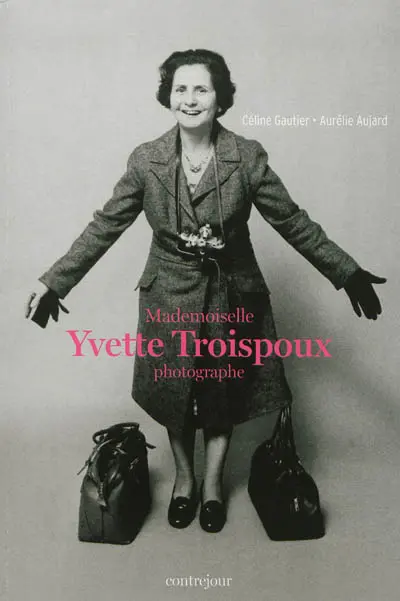 Mademoiselle Yvette Troispoux : photographe
