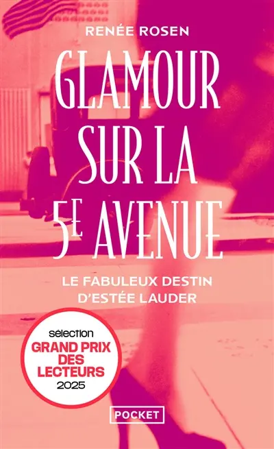 Glamour sur la 5e Avenue : le fabuleux destin d'Estée Lauder