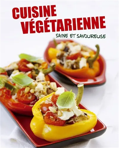 Cuisine végétarienne : saine et savoureuse