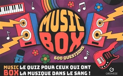 Music box : 600 questions : le quiz pour ceux qui ont la musique dans le sang !