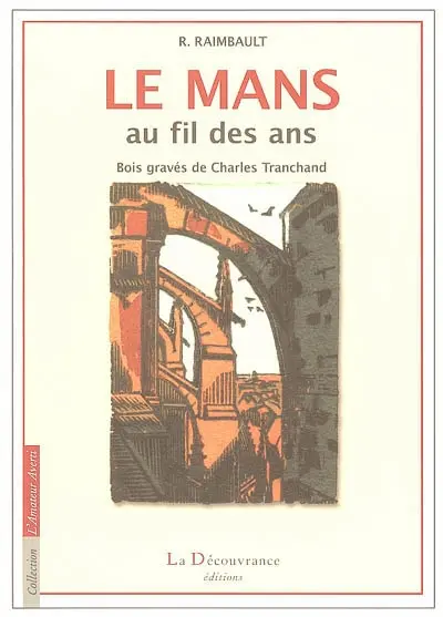 Le Mans : au fil des ans