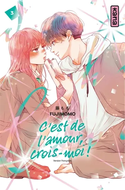C'est de l'amour, crois-moi !. Vol. 3