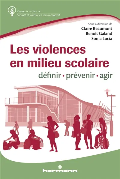 Les violences en milieu scolaire : définir, prévenir et réagir