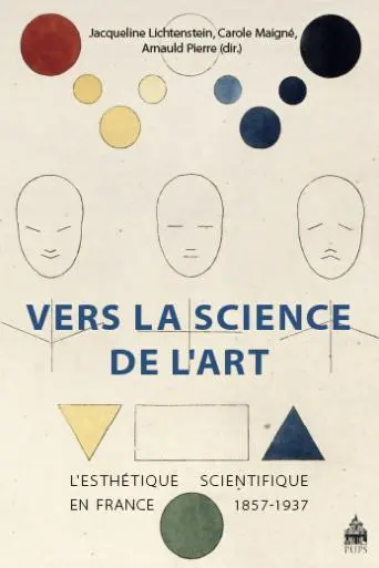 Vers la science de l'art : l'esthétique scientifique en France, 1857-1937