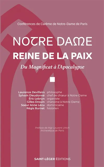 Notre-Dame reine de la Paix : du Magnificat à l'Apocalypse : conférences de Carême de Notre-Dame de Paris