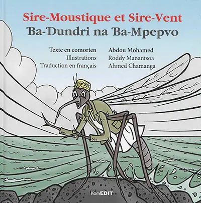 Sire-Moustique et Sire-Vent. Ba-Dundri na Ba-Mpepvo