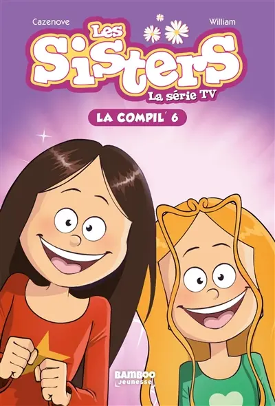 Les sisters : la série TV : la compil'. Vol. 6