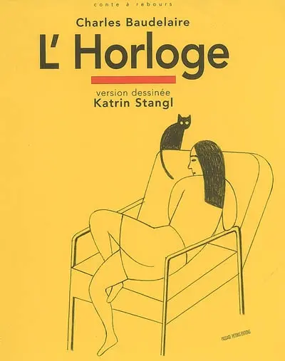 L'horloge : le Spleen de Paris, petits poèmes en prose