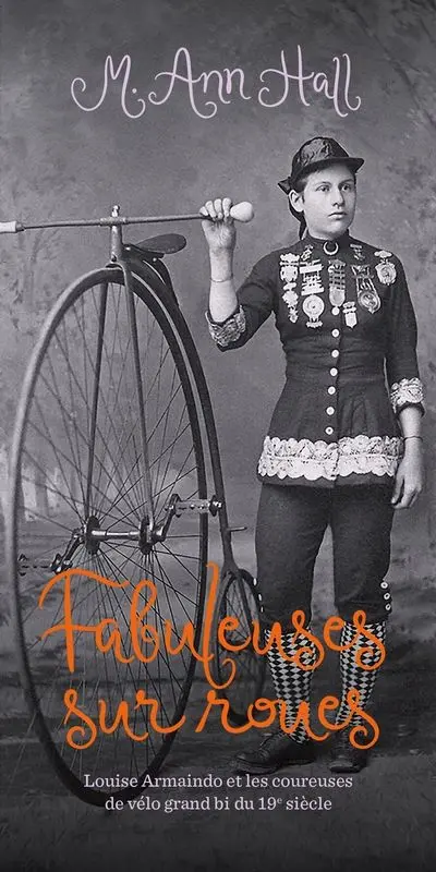 Fabuleuses sur roues : Louise Armaindo et les coureuses de vélo grand bi du 19e siècle