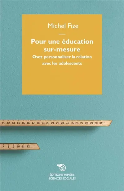 Pour une éducation sur-mesure : osez personnaliser la relation avec les adolescents