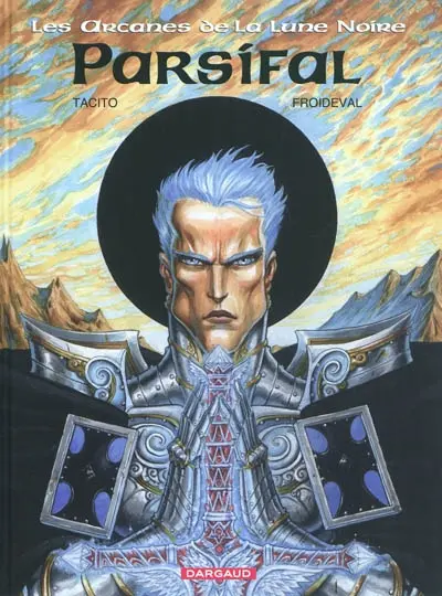 Les arcanes de la Lune noire. Vol. 3. Parsifal