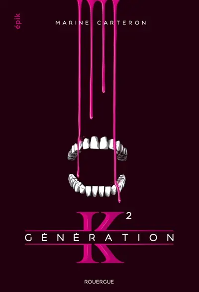 Génération K. Vol. 2