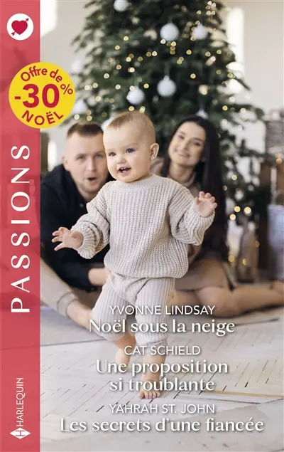 Noël sous la neige. Une proposition si troublante. Les secrets d'une fiancée